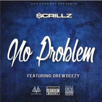 No Problem (feat. Drew Deezy) by Scrillz