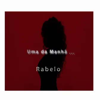 Uma da Manhã by Rabelo