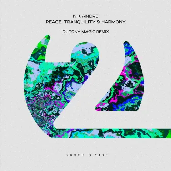 Peace, Tranquility & Harmony (DJ Tony Magic Remix) by DJ Tony Magic