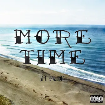 More Time by M.A.G