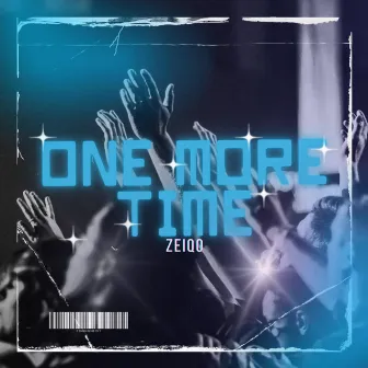 One More Time by Zeiqo