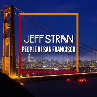 People of San Francisco by Jeff Straw