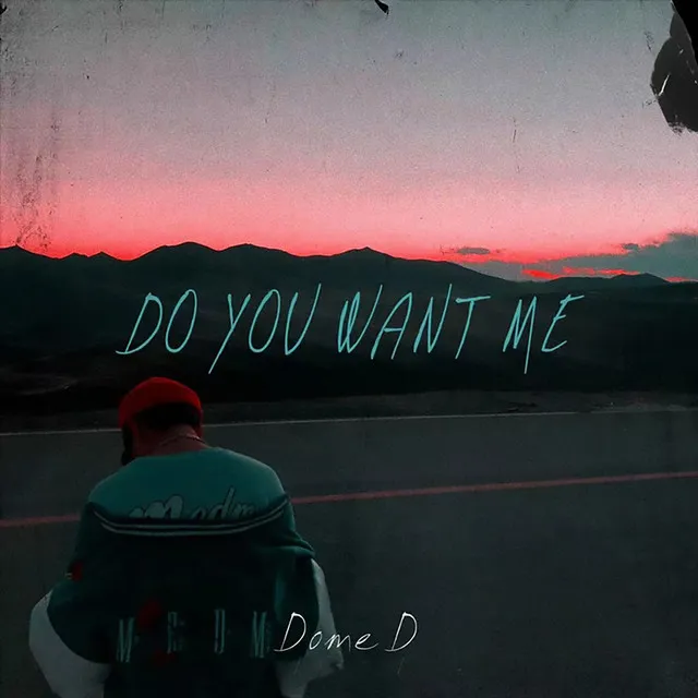 Do You Want Me