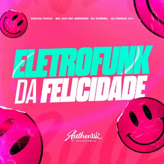 Eletrofunk da Felicidade by DJ CHRISL