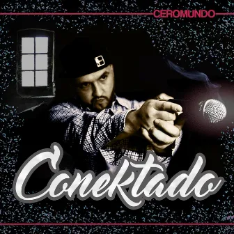 Conektado by Ceromundo