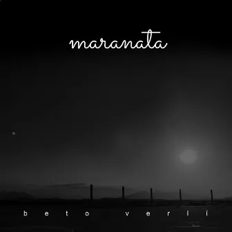 Maranata by Beto Verlí