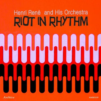 Riot in Rhythm by Henri René and His Orchestra