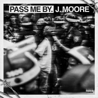 Pass Me By by J. Moore