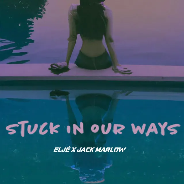 Stuck In Our Ways