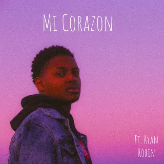 Mí Corazon by Micah Holmes