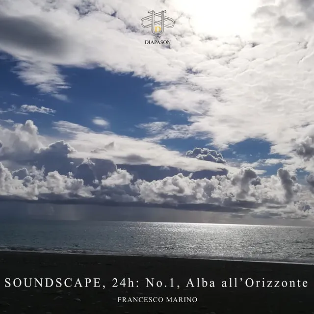 Soundscape, 24h: No.1, Alba all’Orizzonte - Live, First Version