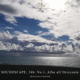 Soundscape, 24h: No.1, Alba all’Orizzonte (Live, First Version) by Francesco Marino