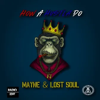 How a Hustla Do (Radio Edit) by Mayne