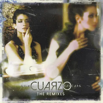 Cuarzo - the Remixes by Lila Frascara