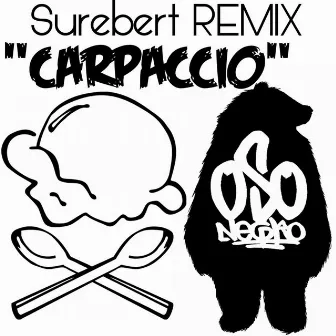 Carpaccio (Surebert Remix) by Oso Negro