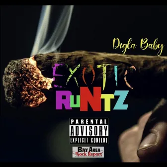 Exotic Runtz by Digla Baby