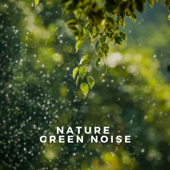 Nature Green Noise by The Noise Generator