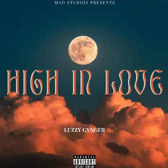 High in Love by Luzzy Gynger