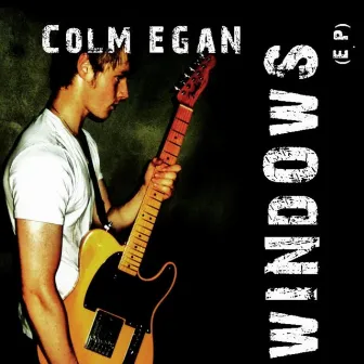 Windows EP by Colm Egan