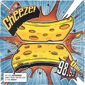 Cheeze! by Pizza.zip