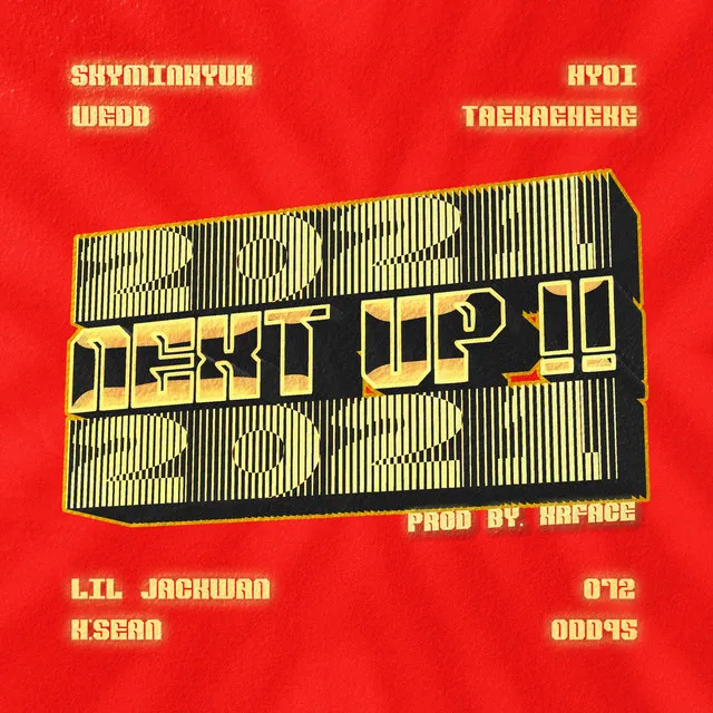 2021 NEXT UP (Feat. Skyminhyuk, Wedd, Odd95, 072, Lil jackwan, Taekaeheke, HYOI, H:SEAN)