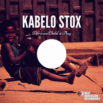 African Child's Play by Kabelo Stox