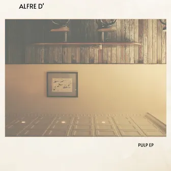 PULP EP by Alfre D'