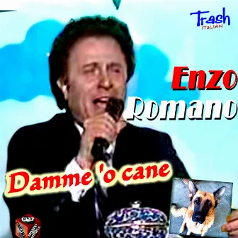 Damme 'o cane by Enzo Romano