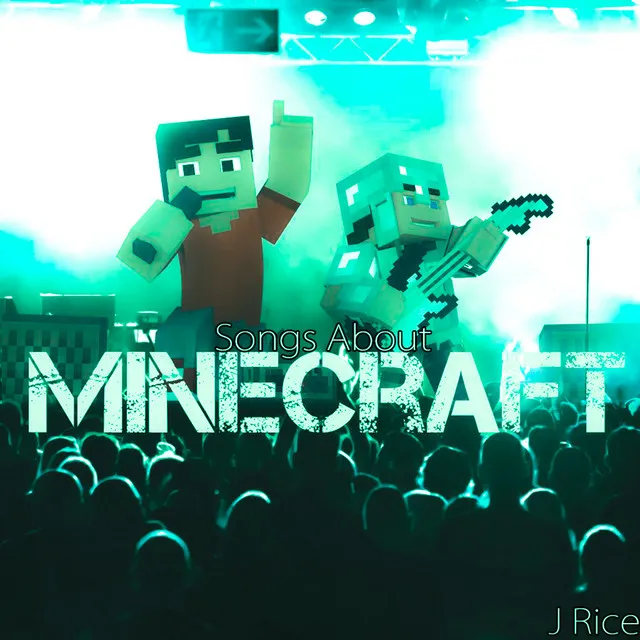 Songs About Minecraft (Deluxe)