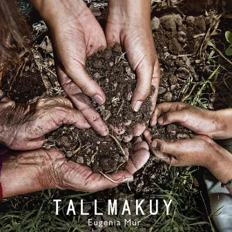 Tallmakuy by Eugenia Mur