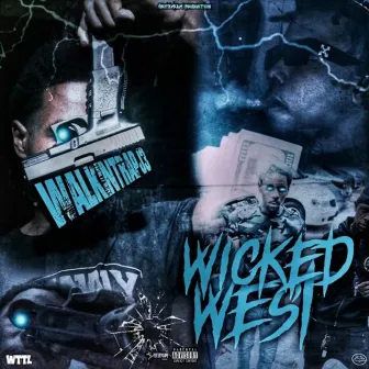 WICKED WEST by WalkinTrapJ3