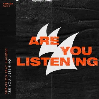 Are You Listening by HANDED