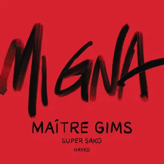 Mi Gna (feat. Hayko) [Maître Gims Remix] by Super Sako