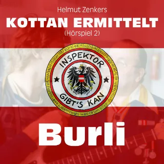 Kottan ermittelt: Burli (Hörspiel 2) by Helmut Zenker