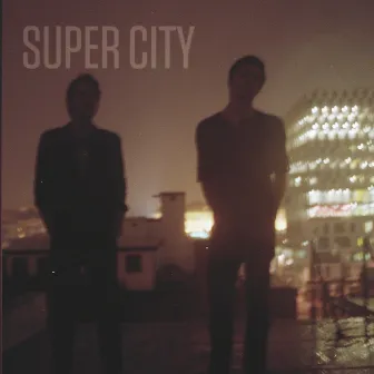 Super City by Super City 