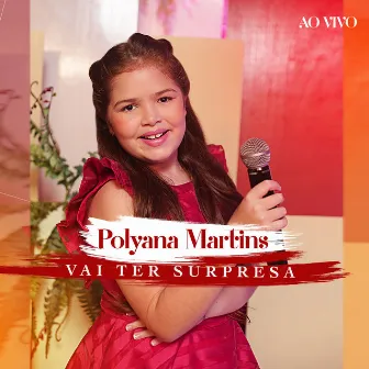 Vai Ter Surpresa (Ao Vivo) by Polyana Martins