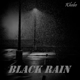 BLACK RAIN by Khebo