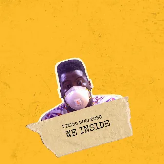 We Inside (Psa) by Viking Ding Dong