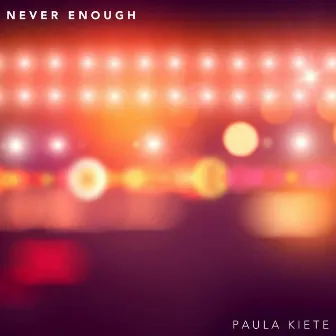 Never Enough by Justin Paul