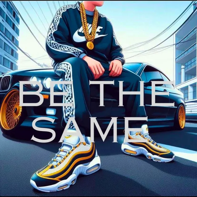 Be The Same