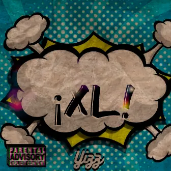 ¡XL! by Yizz