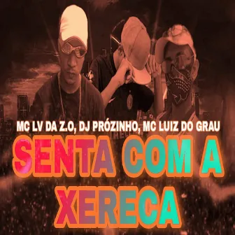 SENTA COM A XERECA by MC LV DA ZO