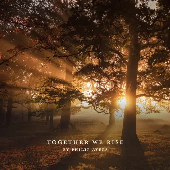 Together We Rise by Philip Ayers