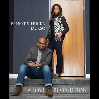 A Love Revolution by Ernest & Ericka Jackson