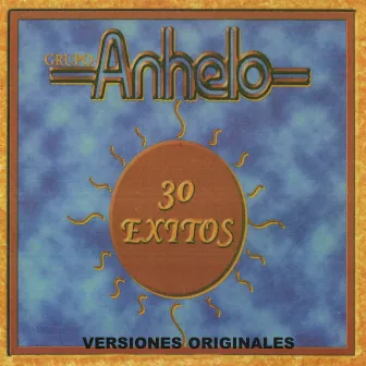 30 Exitos by Grupo Anhelo