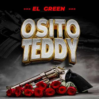 Osito Teddy by El Green