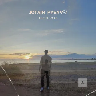 jotain pysyvää by ale human