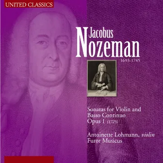 Nozeman: Sonatas for Violin and Basso Continuo, Op. 1 by Jacobus Nozeman