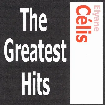 The Greatest Hits by Elyane Célis