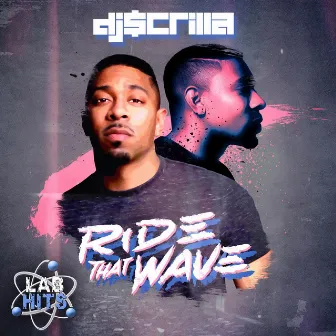 Ride That Wave by DJ $crilla